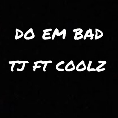 Do Em Bad (feat. TJ) - Single