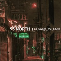 95 North - Single - Lil_savage_the_Ghost