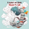 It makes me blank (feat. SAB) - Single