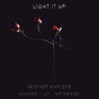 Light It Up - Single - Heather Christie, Numatik & Vir McCoy