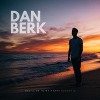 You'll Be In My Heart (Acoustic) - Single - Dan Berk