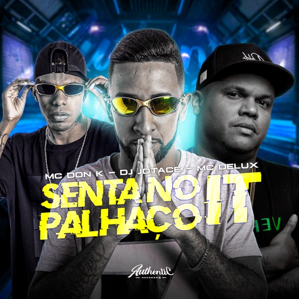 Senta no Palhaço It (feat. MC Delux)