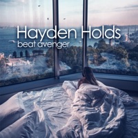 Hayden Holds - Single - Beat Avenger