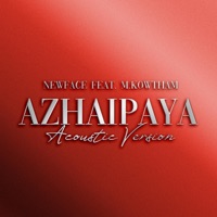 Azhaipaya (feat. M.Kowtham) [Acoustic Version] - Single - Newface
