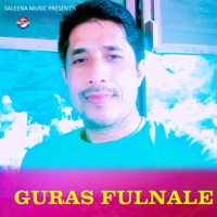 Guras Fulnale - Single - Saleena Music & Ganesh Rawal