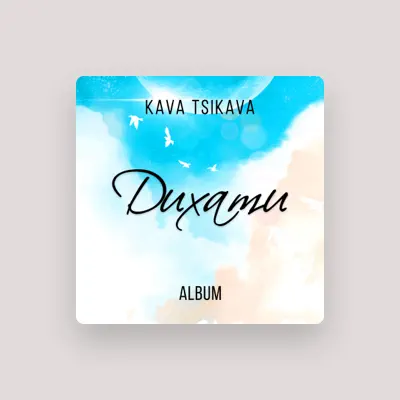 Listen to Kava Tsikava, watch music videos, read bio, see tour dates & more!