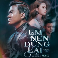 Em Nên Dừng Lại (Remix by Dinh Long) [feat. Dinh Long] - Single - Khang Việt