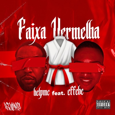 Faixa Vermelha (feat. Éffebê) - Single