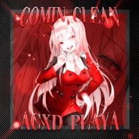 Comin Clean - Single - ACXD PLAYA