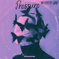 Pressure - Single - ChiannRae