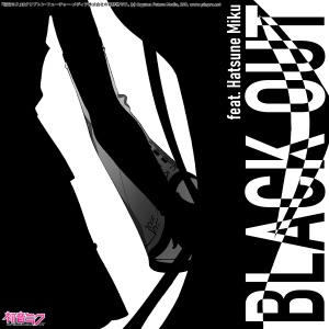 BLACK OUT (feat. 初音ミク)
