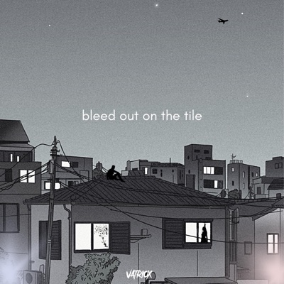 Bleed Out On the Tile - Single