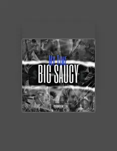 Big Saucyy을(를) 듣고, 뮤직 비디오를 보고, 약력을 읽고, 투어 일정 등을 확인하세요!