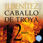 Belén. Caballo de Troya 12 - J. J. Benítez