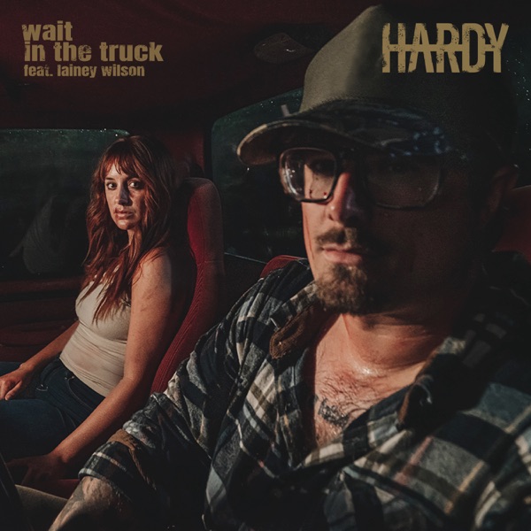 Hardy & Lainey Wilson - Wait In The Truck