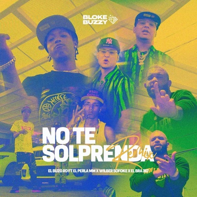 Remix no te Solprenda (feat. El Bra 357, Wilber Sofoke & El Perla MM) - Single