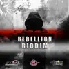 Stream & download Rebellion Riddim - Single