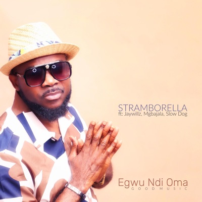 Egwu Ndi Oma (feat. Jaywillz, Mgbajala & Slowdog) - Single