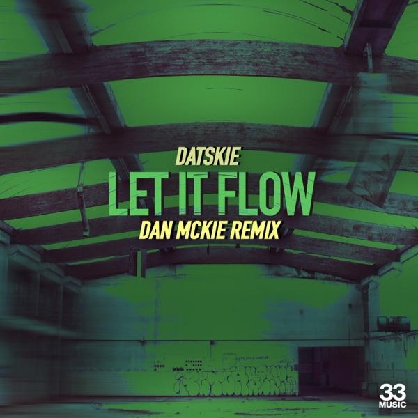 Let It Flow (Dan McKie Remix) - Single