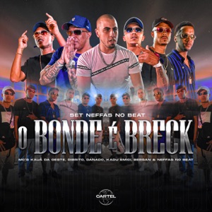 O Bonde é Breck (feat. Kadu Emici, Mc Dibrito & Mc Bersan)