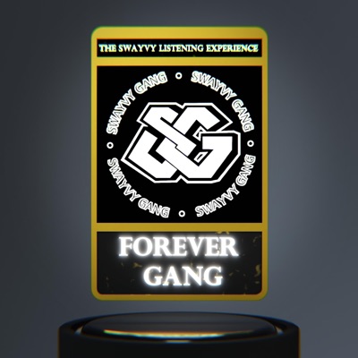 Swayvy Gang Presents : Forever Gang