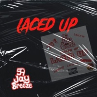 Laced Up - Single - 59 Jay Breeze