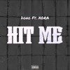 Hit Me (feat. XORA) - Single