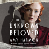 The Unknown Beloved: A Novel (Unabridged)