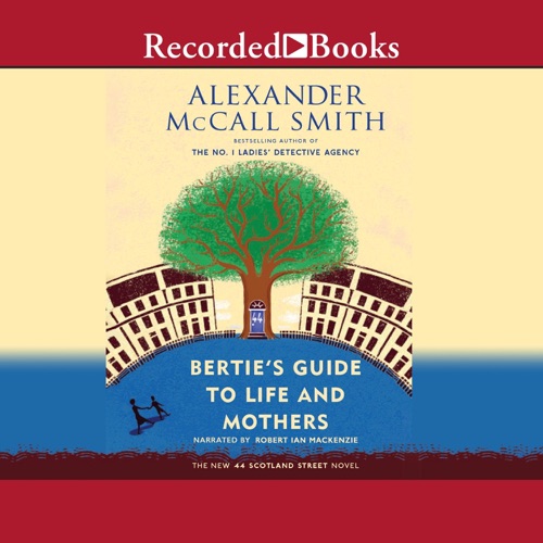 Bertie's Guide to Life and Mothers (44 Scotland Street) cover