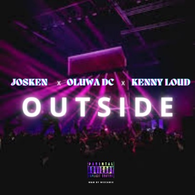 Outside (feat. Oluwa dc & Kenny Loud) - Single