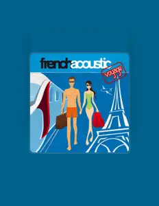 收听 FRENCH ACOUSTIC、观看音乐视频、阅读小传、查看巡演日期等 ！