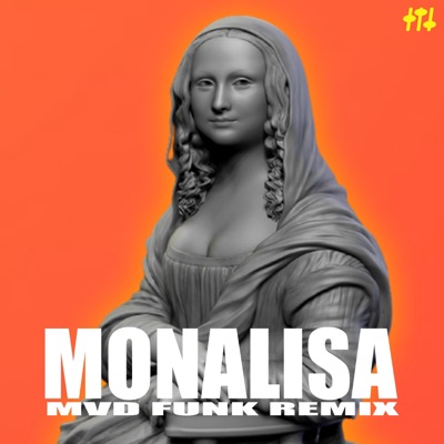 Monalisa (Mvd Funk Remix) - Single