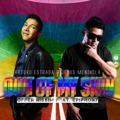 O.N. & E. Out of My Skin (feat. Arturo Estrada) - Single