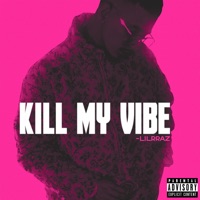 Kill My Vibe - Single - Lil Rraz