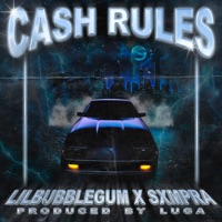 Cash Rules - Single - Lilbubblegum, SXMPRA & Luga