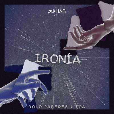 Ironía (feat. Rolo Paredes & Toa) - Single