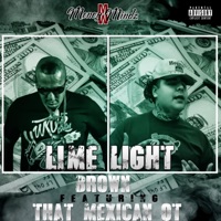 Lime Light (feat. That Mexican OT) - Single - Brown Money Mindz