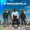 B MAIUSCOLA (feat. Fratelli Banlieue) - Single