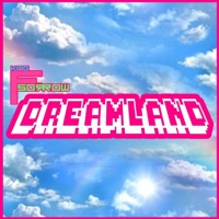 Dreamland - Single - KingFsorrow