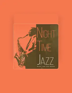 Night Time Jazz Moodsを聴いたり、ミュージックビデオを鑑賞したり、経歴やツアー日程などを確認したりしましょう！