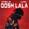 Oosh Lala (feat. Liya) - Chillz lyrics