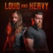 Loud and Heavy artwork