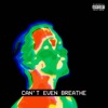 Can't Even Breathe - Single