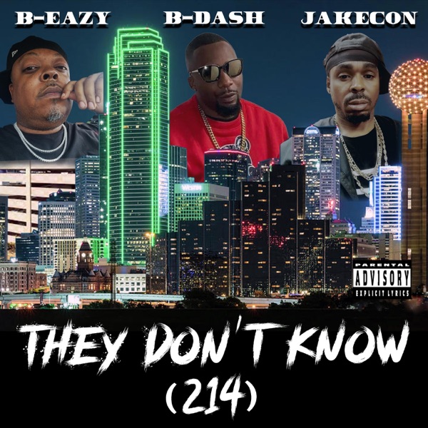 They Don't Know (214) [feat. B-DASH & Jakecon] - Single