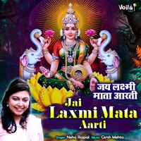 Jai Laxmi Mata Aarti - Single - Neha Rajpal