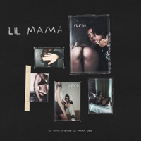 LIL MAMA (feat. YEYO) - Single - FLESH