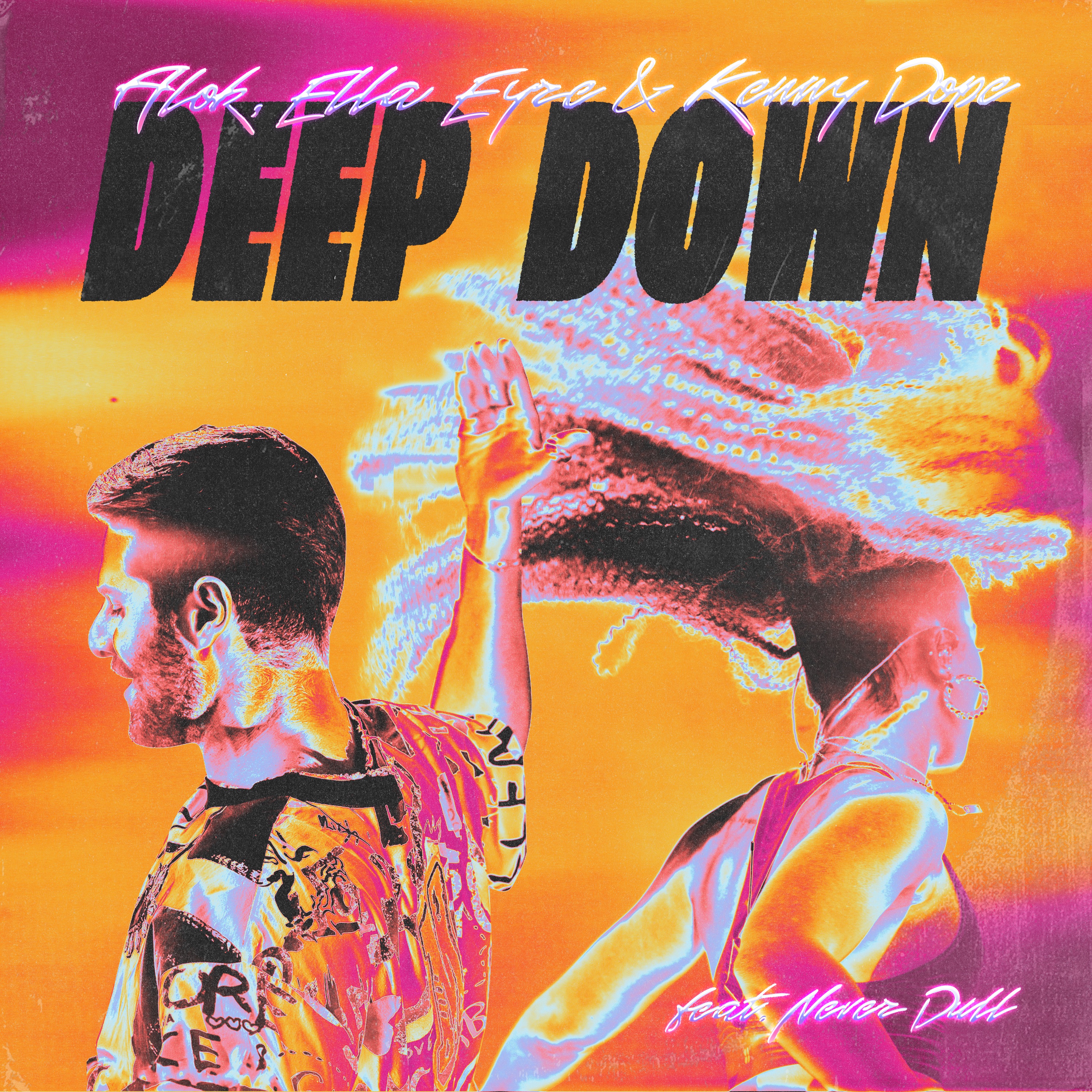 洋楽 They Scared / Beat 'Em Down DEEP SOUTH Alok, Ella Eyre & Kenny Dope — Deep Down (feat. Never Dull