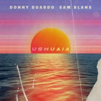 Ushuaia - Single - Donny Duardo & Sam Blans