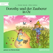 Dorothy und der Zauberer in Oz (Ungekürzt) - L. Frank Baum & Jörg Karau