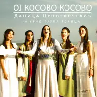 Oj Kosovo Kosovo — Danica Crnogorcevic
